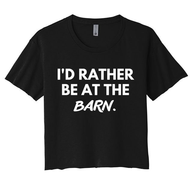 I'd Rather Be At The Barn Funny Horse Lover Crop Top