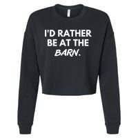 I'd Rather Be At The Barn Funny Horse Lover Cropped Pullover Crew