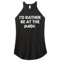I'd Rather Be At The Barn Funny Horse Lover Women's Perfect Tri Rocker Tank