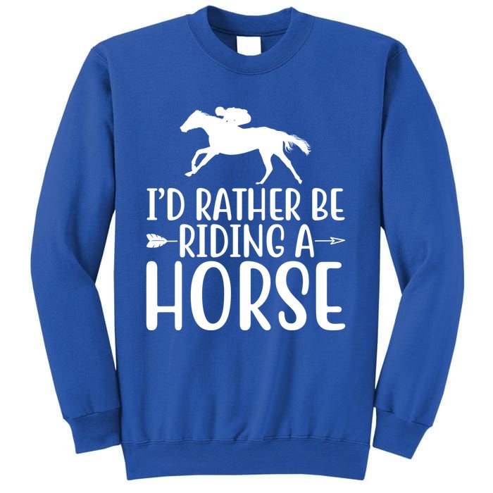 Id Rather Be Riding A Horse Dressage Horseback Archery Gift Sweatshirt