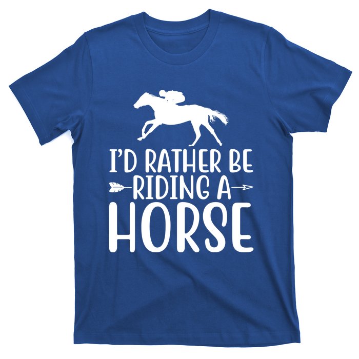 Id Rather Be Riding A Horse Dressage Horseback Archery Gift T-Shirt