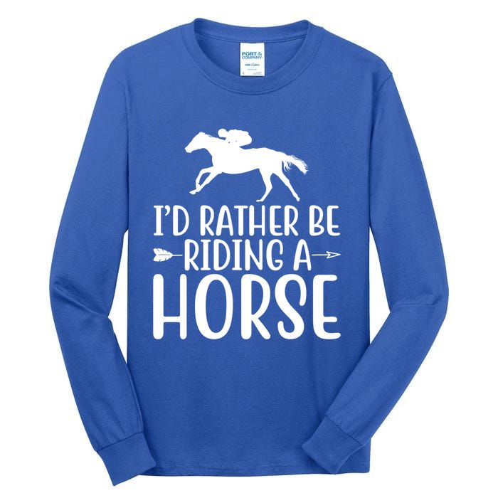 Id Rather Be Riding A Horse Dressage Horseback Archery Gift Tall Long Sleeve T-Shirt