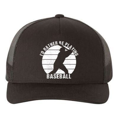 I'd Rather Be Playing Baseball Tee Baseball Player, Coach Yupoong Adult 5-Panel Trucker Hat