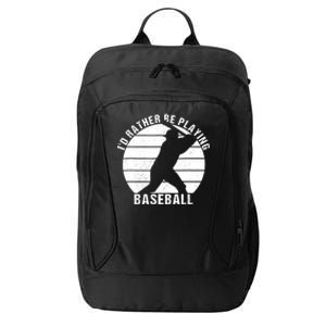 I'd Rather Be Playing Baseball Tee Baseball Player, Coach City Backpack