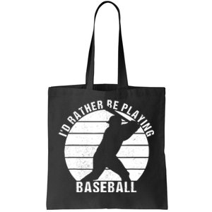 I'd Rather Be Playing Baseball Tee Baseball Player, Coach Tote Bag