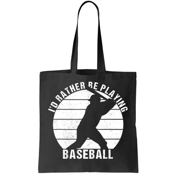 I'd Rather Be Playing Baseball Tee Baseball Player, Coach Tote Bag