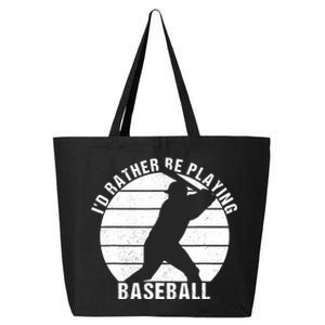 I'd Rather Be Playing Baseball Tee Baseball Player, Coach 25L Jumbo Tote