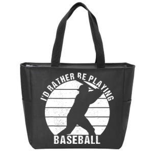 I'd Rather Be Playing Baseball Tee Baseball Player, Coach Zip Tote Bag