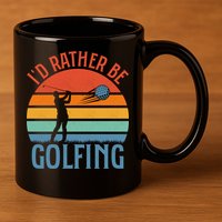 Id Rather Be Golfing Golf Par Tee Cute Gift 11oz C Handle Ceramic Mug