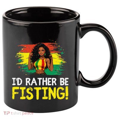 ID Rather Be Fisting Hbcu Empowering Vintage .Png 11oz C Handle Ceramic Mug