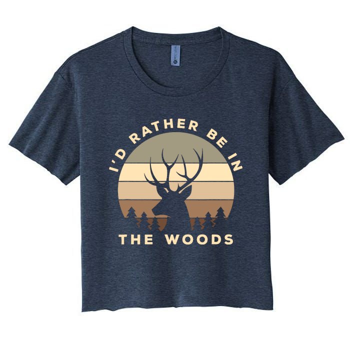 I'd Rather Be In The Woods Deer Hunting Women's Crop Top Tee