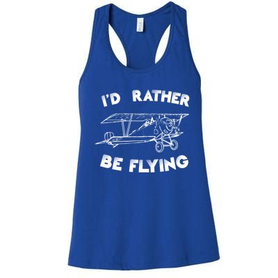 Id Rather By Flying Pilots Aviation Airplane Pilot Gift Women's Racerback Tank