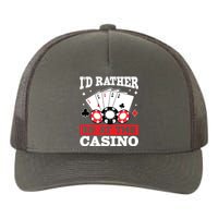 ID Rather Be At The Casino Yupoong Adult 5-Panel Trucker Hat