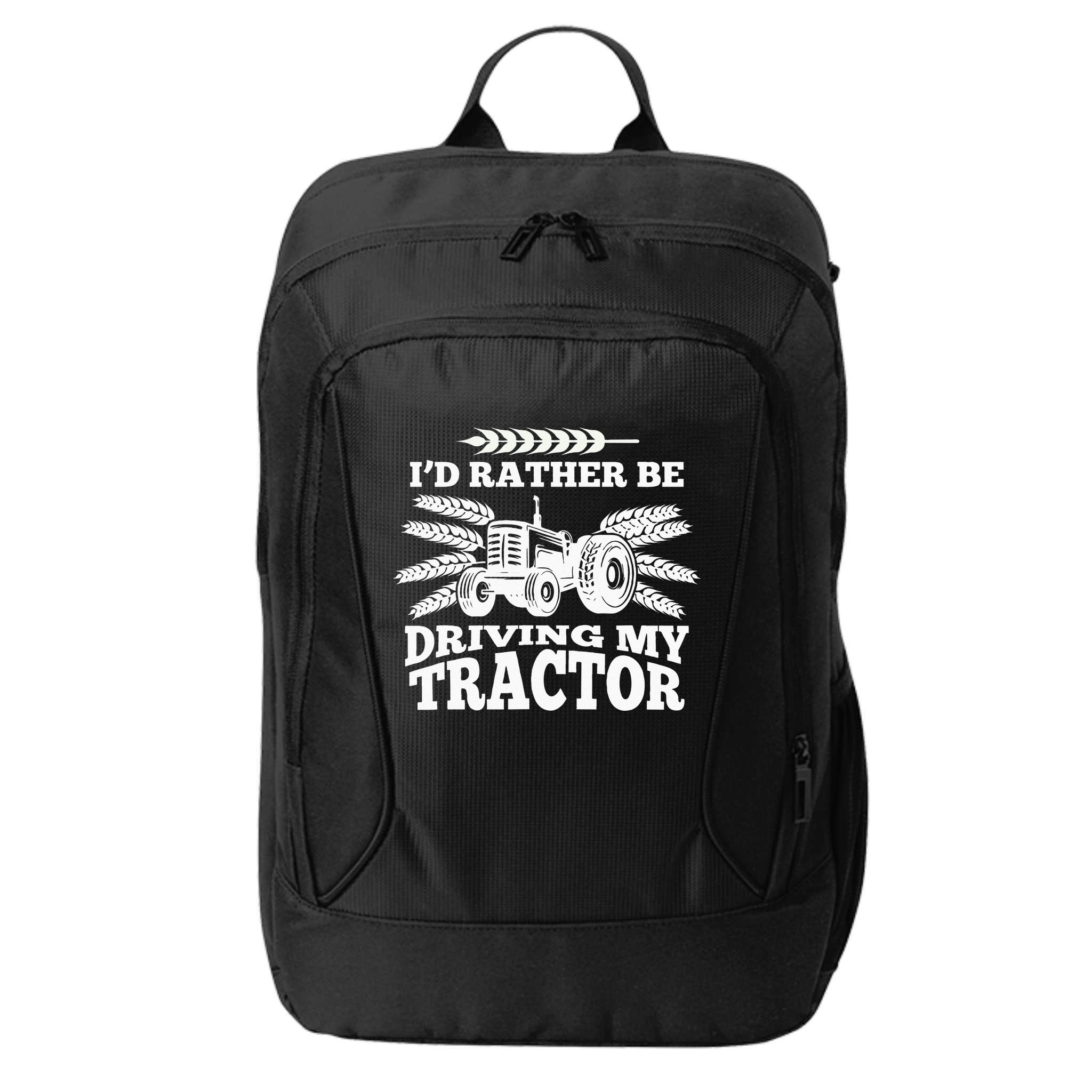 I'd Rather Be Driving My Tractor Farmer Funny Gift City Backpack