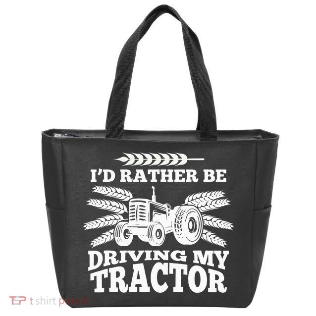 I'd Rather Be Driving My Tractor Farmer Funny Gift Zip Tote Bag