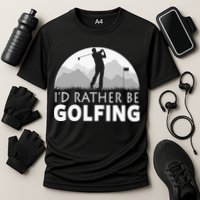 I'd Rather Be Golfing Funny Xmas Funny Golf Gift For Golfers Cooling Performance Crew T-Shirt