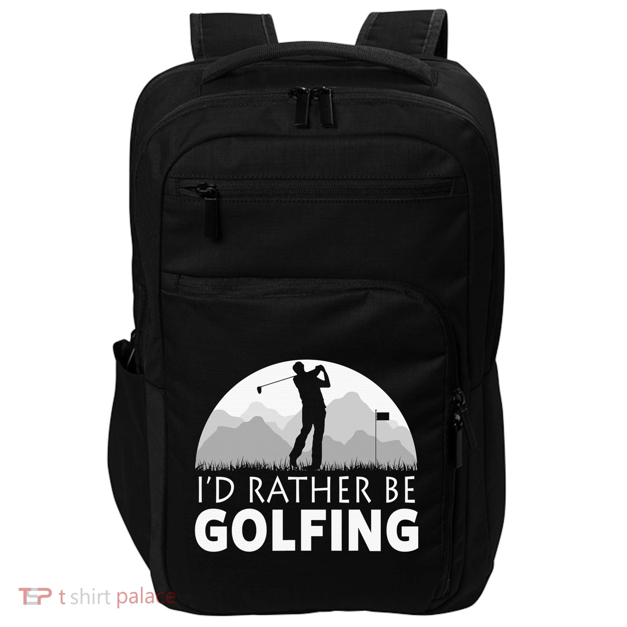 I'd Rather Be Golfing Funny Xmas Funny Golf Gift For Golfers Impact Tech Backpack