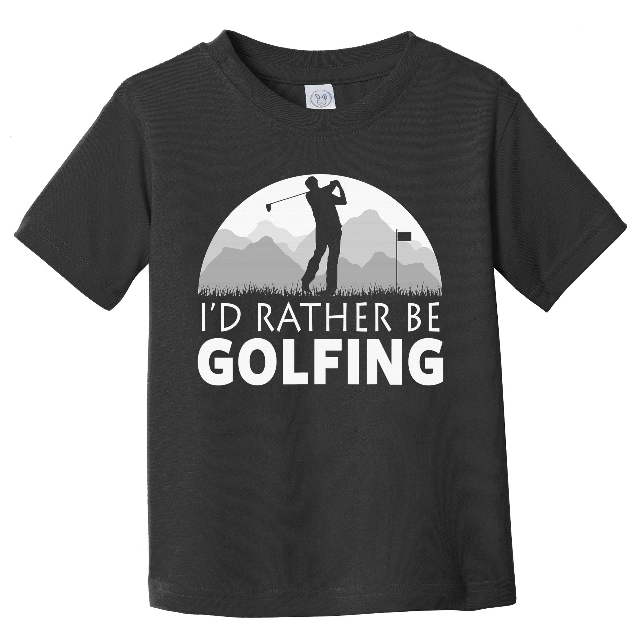 I'd Rather Be Golfing Funny Xmas Funny Golf Gift For Golfers Toddler T-Shirt
