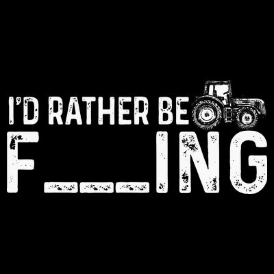 I'd Rather Be Farming Funny Farmer Joke Farmer Tractor Tee T-Shirt