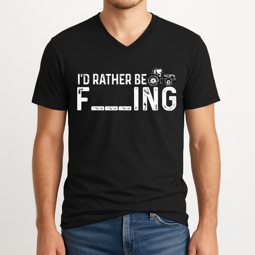 I'd Rather Be Farming Funny Farmer Joke Farmer Tractor Tee V-Neck T-Shirt