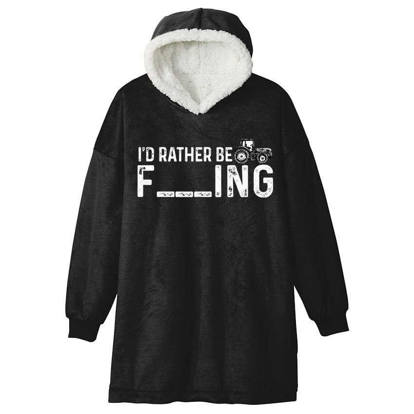 I'd Rather Be Farming Funny Farmer Joke Farmer Tractor Tee Hooded Wearable Blanket