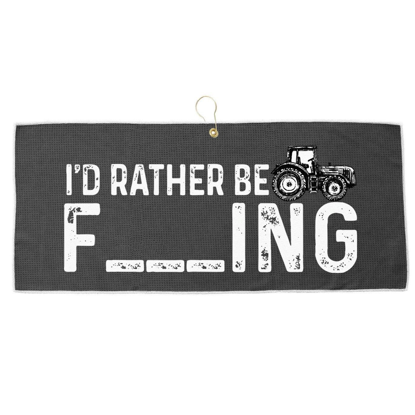 I'd Rather Be Farming Funny Farmer Joke Farmer Tractor Tee Large Microfiber Waffle Golf Towel