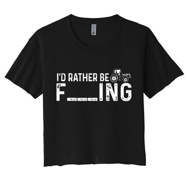 I'd Rather Be Farming Funny Farmer Joke Farmer Tractor Tee Crop Top
