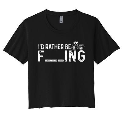 I'd Rather Be Farming Funny Farmer Joke Farmer Tractor Tee Women's Crop Top Tee