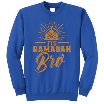 Its Ramadan Bro Mubarak Eid Muslim Kareem Funny Gift Sweatshirt