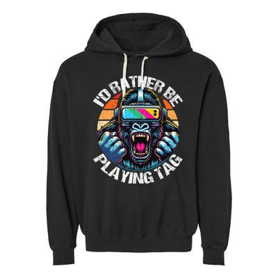 ID Rather Be Playing Tag Gorilla Monke Tag Gorilla Vr Gamer Garment-Dyed Fleece Hoodie