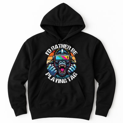 ID Rather Be Playing Tag Gorilla Monke Tag Gorilla Vr Gamer Hoodie