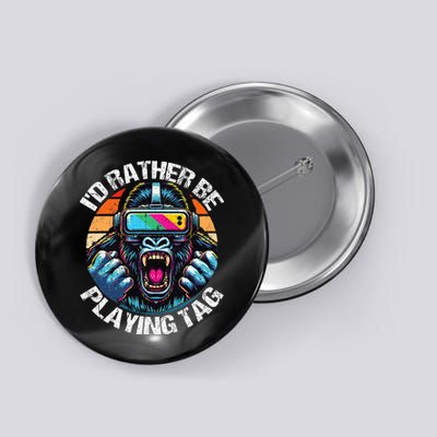 ID Rather Be Playing Tag Gorilla Monke Tag Gorilla Vr Gamer Button