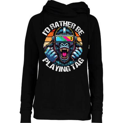 ID Rather Be Playing Tag Gorilla Monke Tag Gorilla Vr Gamer Womens Funnel Neck Pullover Hood