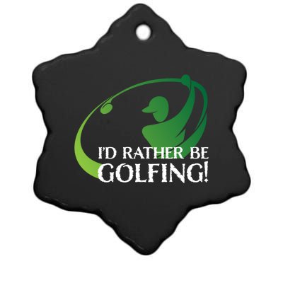 Id Rather Be Golfing S Golfer Golf Lover Sports Funny Gift Ceramic Star Ornament