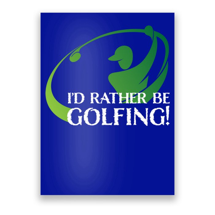 Id Rather Be Golfing S Golfer Golf Lover Sports Funny Gift Poster