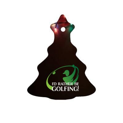 Id Rather Be Golfing S Golfer Golf Lover Sports Funny Gift Ceramic Tree Ornament