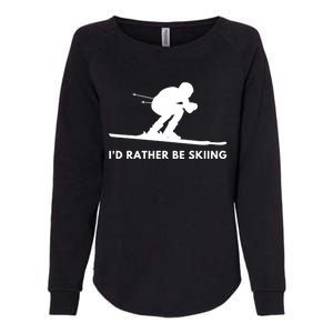 Id Rather Be Skiing Funny Quote For Skiers Ski Lover Gift Womens California Wash Sweatshirt