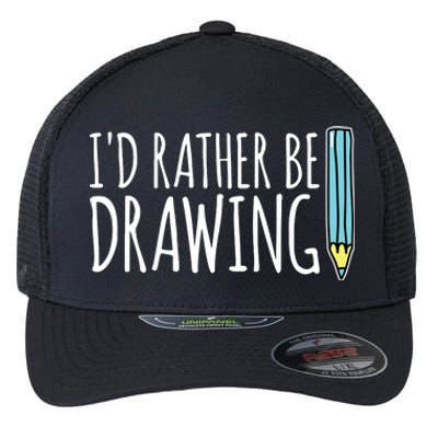 I'd Rather Be Drawing Artist Art Teacher Sketching Pencil Flexfit Unipanel Trucker Cap