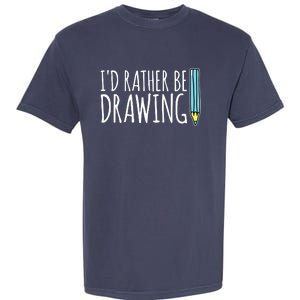 I'd Rather Be Drawing Artist Art Teacher Sketching Pencil Garment-Dyed Heavyweight T-Shirt