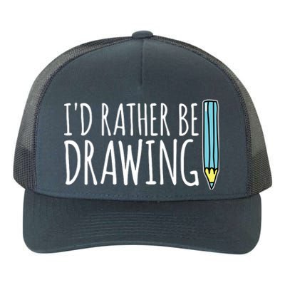 I'd Rather Be Drawing Artist Art Teacher Sketching Pencil Yupoong Adult 5-Panel Trucker Hat