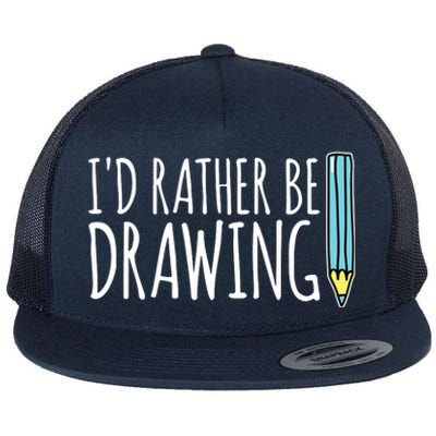 I'd Rather Be Drawing Artist Art Teacher Sketching Pencil Flat Bill Trucker Hat