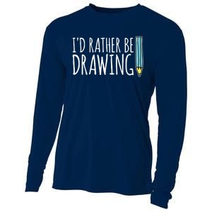 I'd Rather Be Drawing Artist Art Teacher Sketching Pencil Cooling Performance Long Sleeve Crew