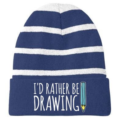 I'd Rather Be Drawing Artist Art Teacher Sketching Pencil Striped Beanie with Solid Band