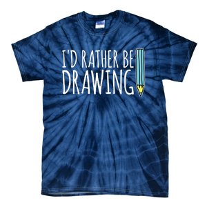 I'd Rather Be Drawing Artist Art Teacher Sketching Pencil Tie-Dye T-Shirt