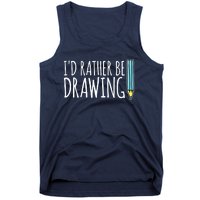 I'd Rather Be Drawing Artist Art Teacher Sketching Pencil Tank Top