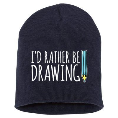 I'd Rather Be Drawing Artist Art Teacher Sketching Pencil Short Acrylic Beanie