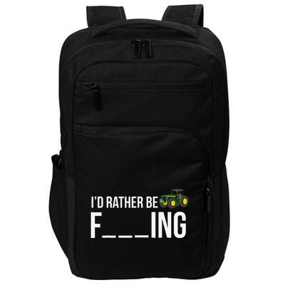 I'd Rather Be Farming Funny Farmer Gift Impact Tech Backpack