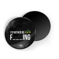 I'd Rather Be Farming Funny Farmer Gift Magnet