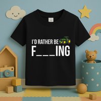 I'd Rather Be Farming Funny Farmer Gift Toddler T-Shirt