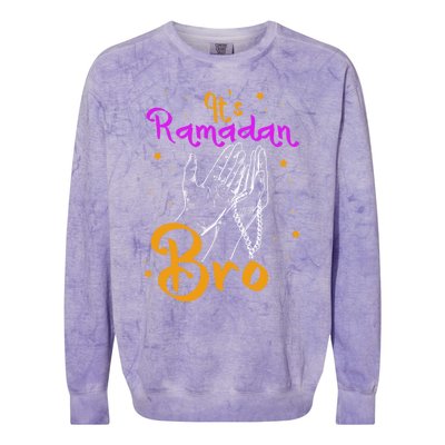 Its Ramadan Bro Mubarak Kareem Muslim Eid Funny Gift Colorblast Crewneck Sweatshirt